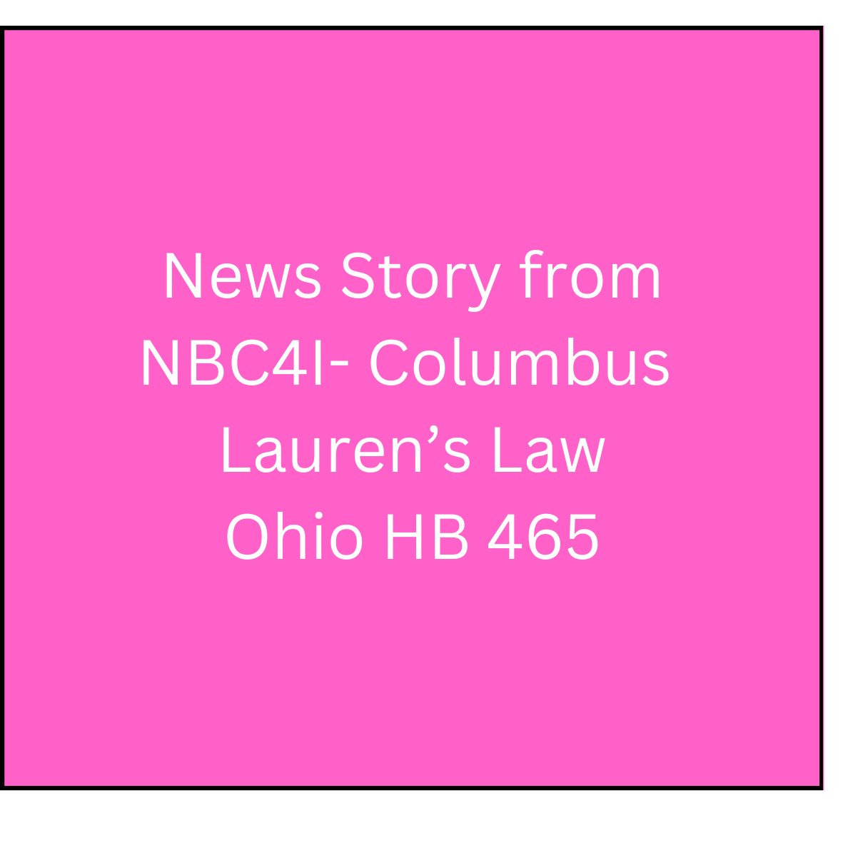 Lauren's Law Ohio HB 465, Story fromNBC4i