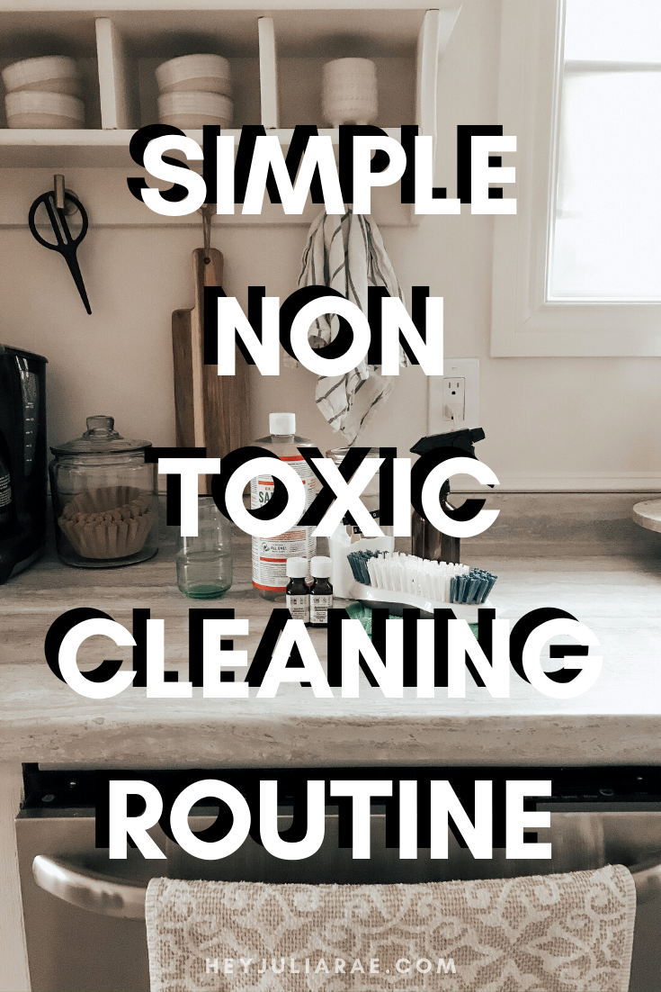 Non Routine Activities Cleaning My Simple and Effective Non-Toxic Cleaning Routine — Julia Connor