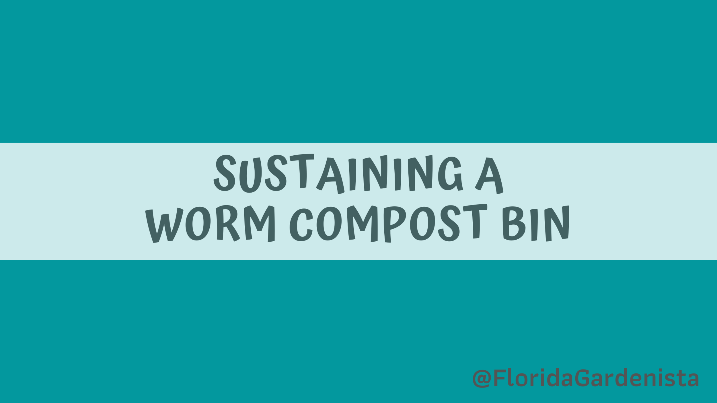 Sustaining a Worm Bin