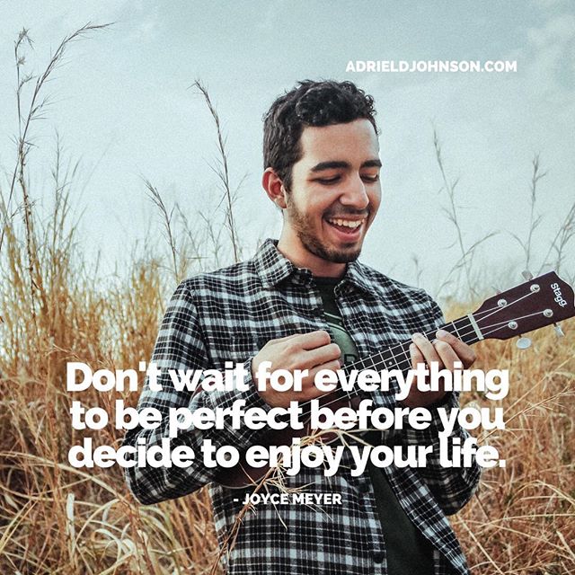 Don&rsquo;t wait for everything to be perfect. Start enjoying your life today! &ldquo;
&bull;
&bull;
&bull;
&bull;
&bull;
&bull;
&bull;
 #MentalHealthAwareness #CounselingWorks #SelfCare #GoodTherapy #ATL #Atlanta #TherapistLife #AdrielJohnsonCounsel