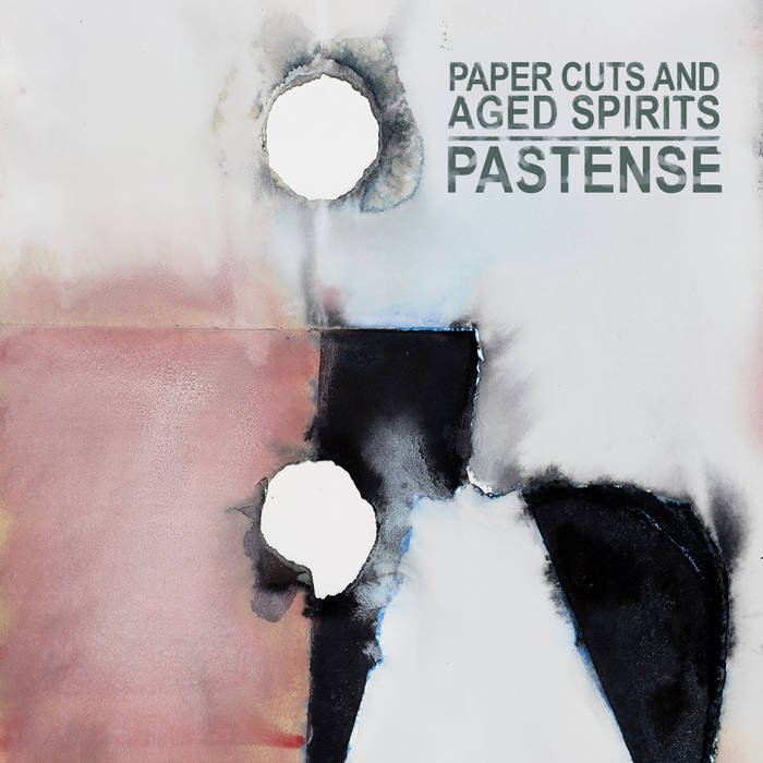 Pastense - Paper Cuts and Aged Spirits