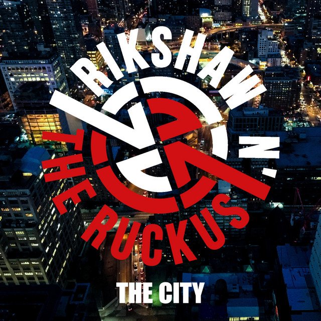 Rikshaw N' The Ruckus - The City
