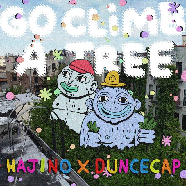 Duncecap - Go Climb A Tree
