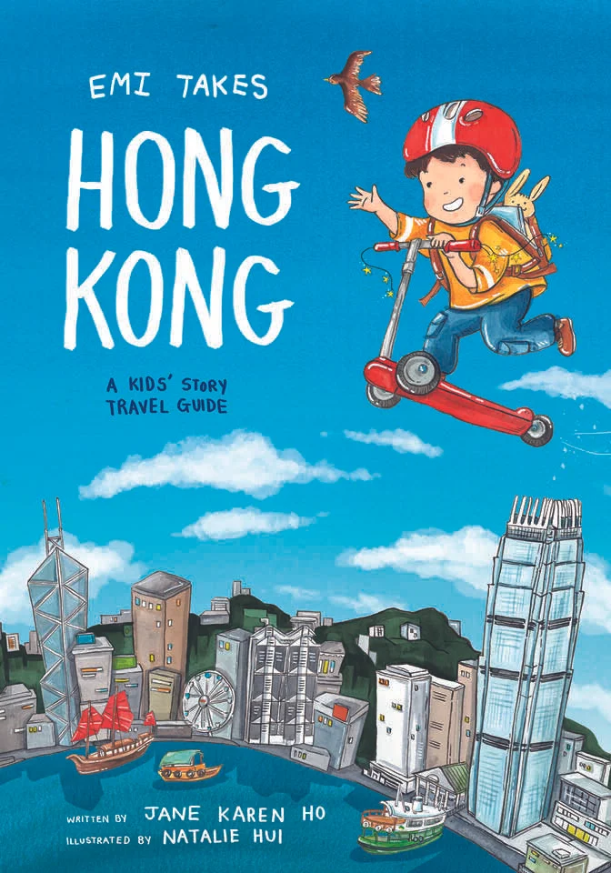 Emi Takes Hong Kong- A Kids' Story Travel Guide