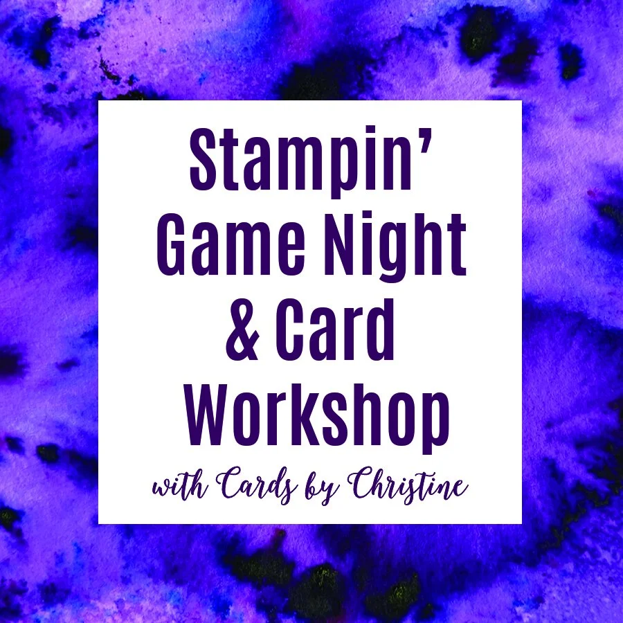 Stampin' Game Night and Card Workshop with Cards by Christine - December 2025