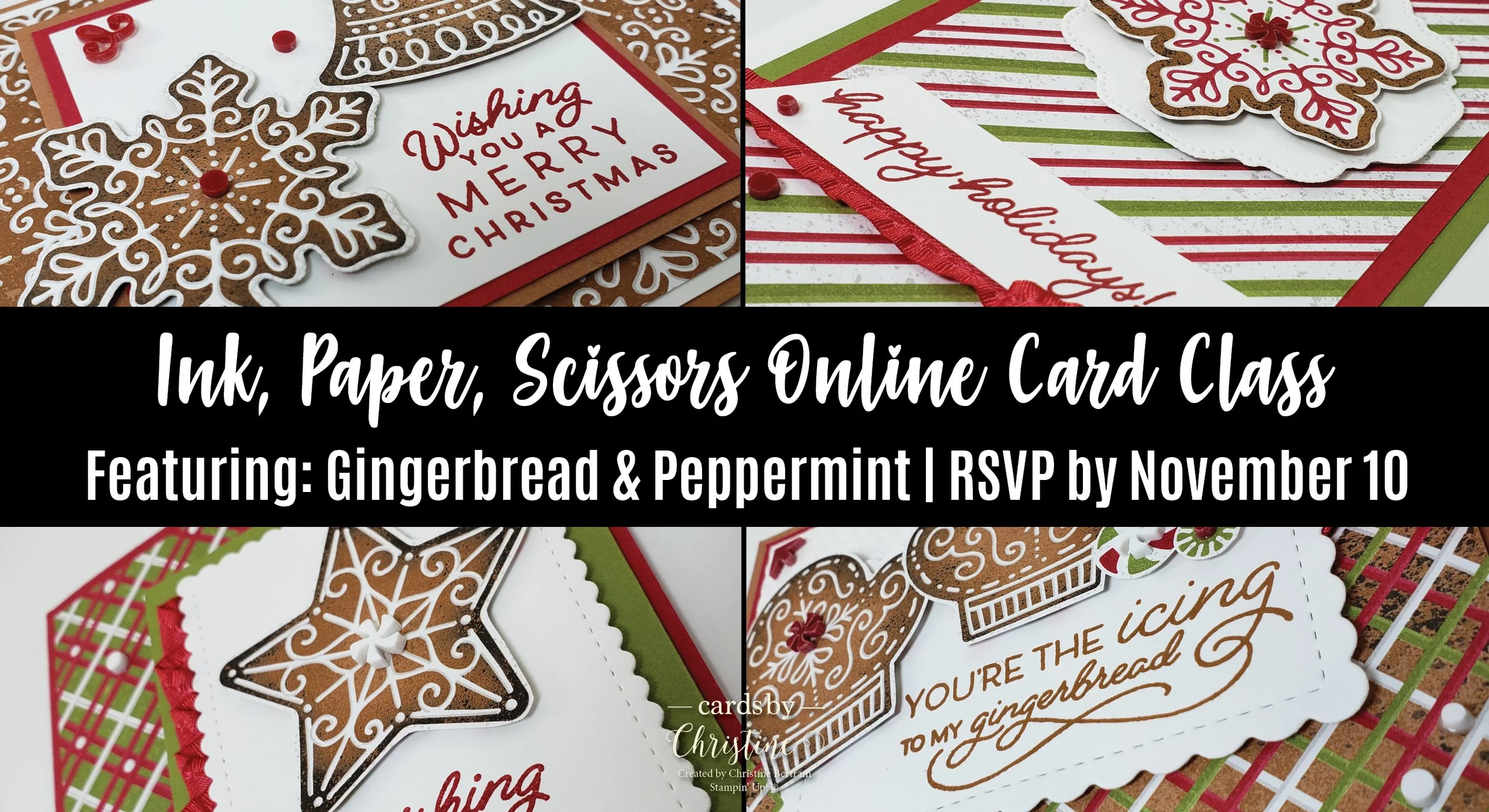 Ink Paper Scissors Online Card Class featuring Gingerbread and Peppermint - November 2021