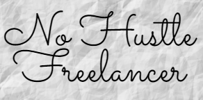 No Hustle Freelancer - Get Paid Writing Online