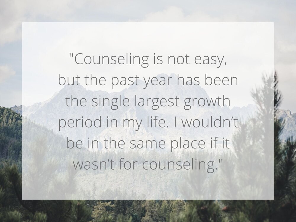 Counseling+is+not+easy,+but+the+past+year+has+been+the+single+largest+growth+period+in+my+life.+I+wouldn’t+be+in+the+same+place+if+it+wasn’t+for+counseling..jpg