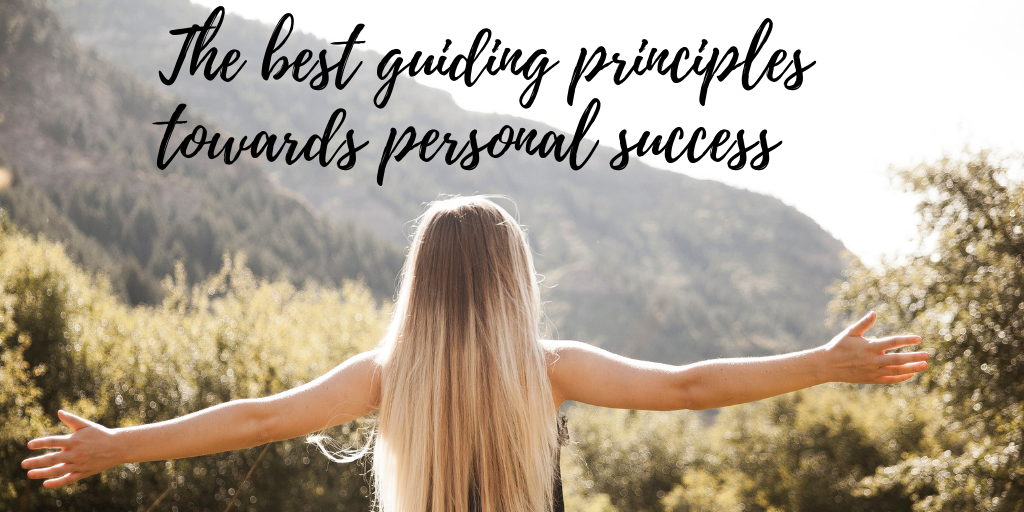 The best guiding principles towards personal success
