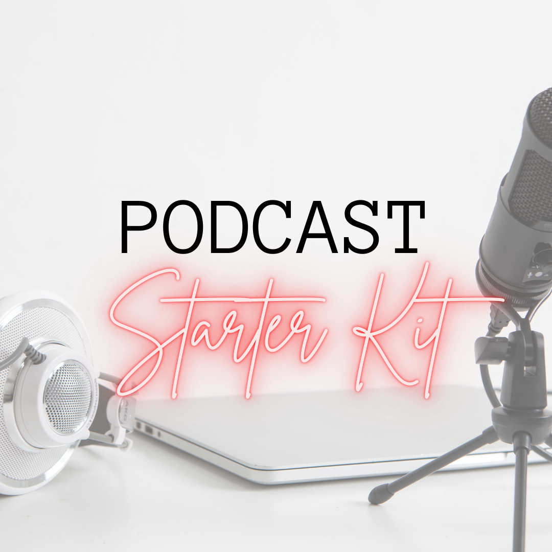 The Ultimate Podcast Starter Kit