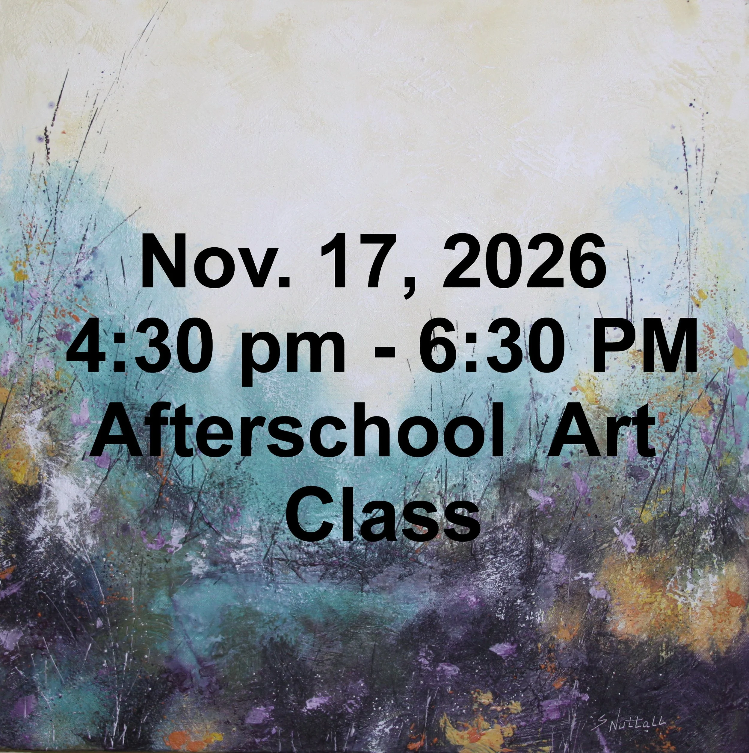 Tuesday after school art class  4:30 pm - 6:30 pm All material are included