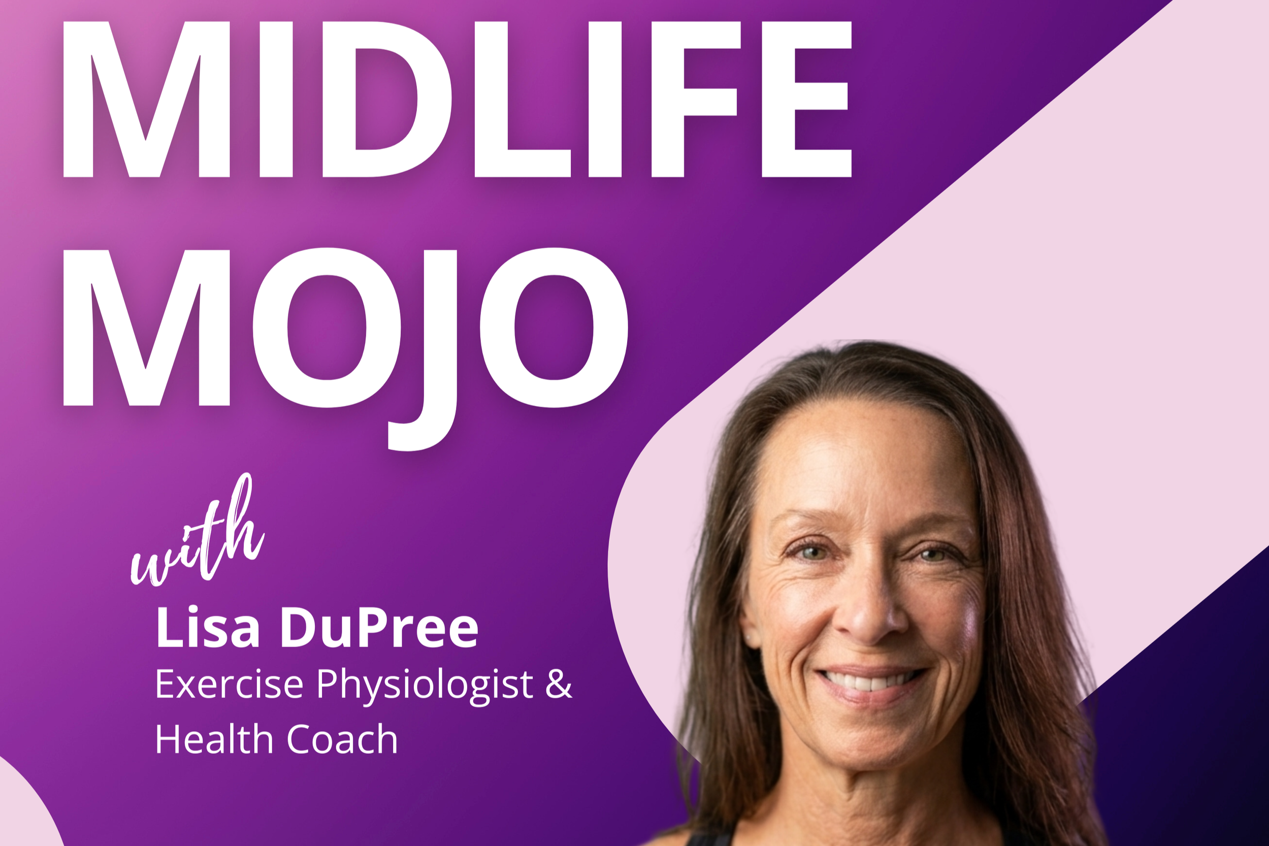 Midlife Mojo Podcast - Click Here For All Episodes