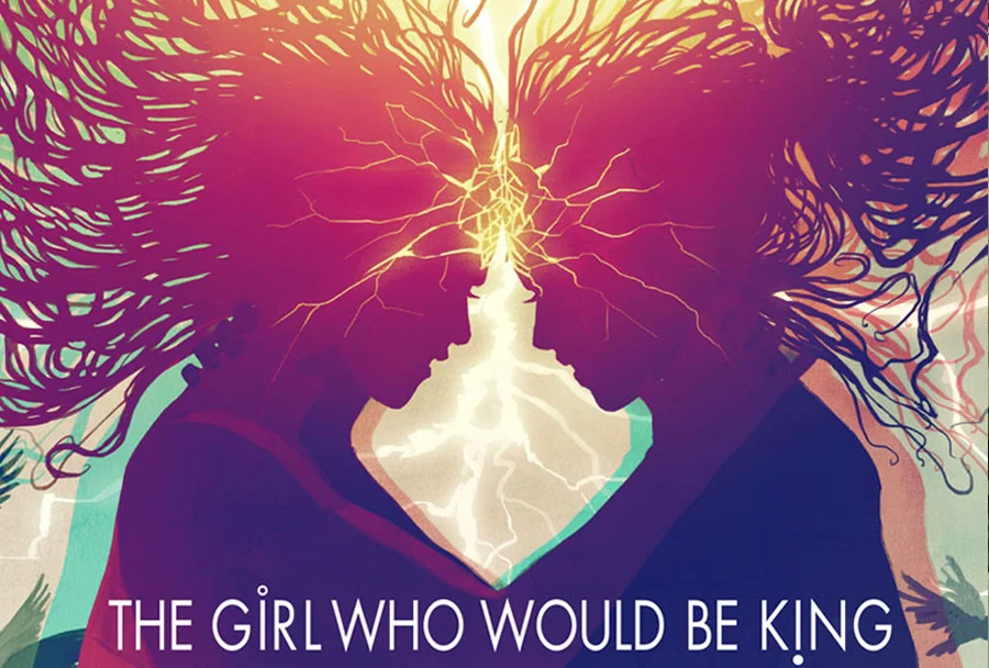 The Girl Who Would Be King (Cover: Stephanie Hans)