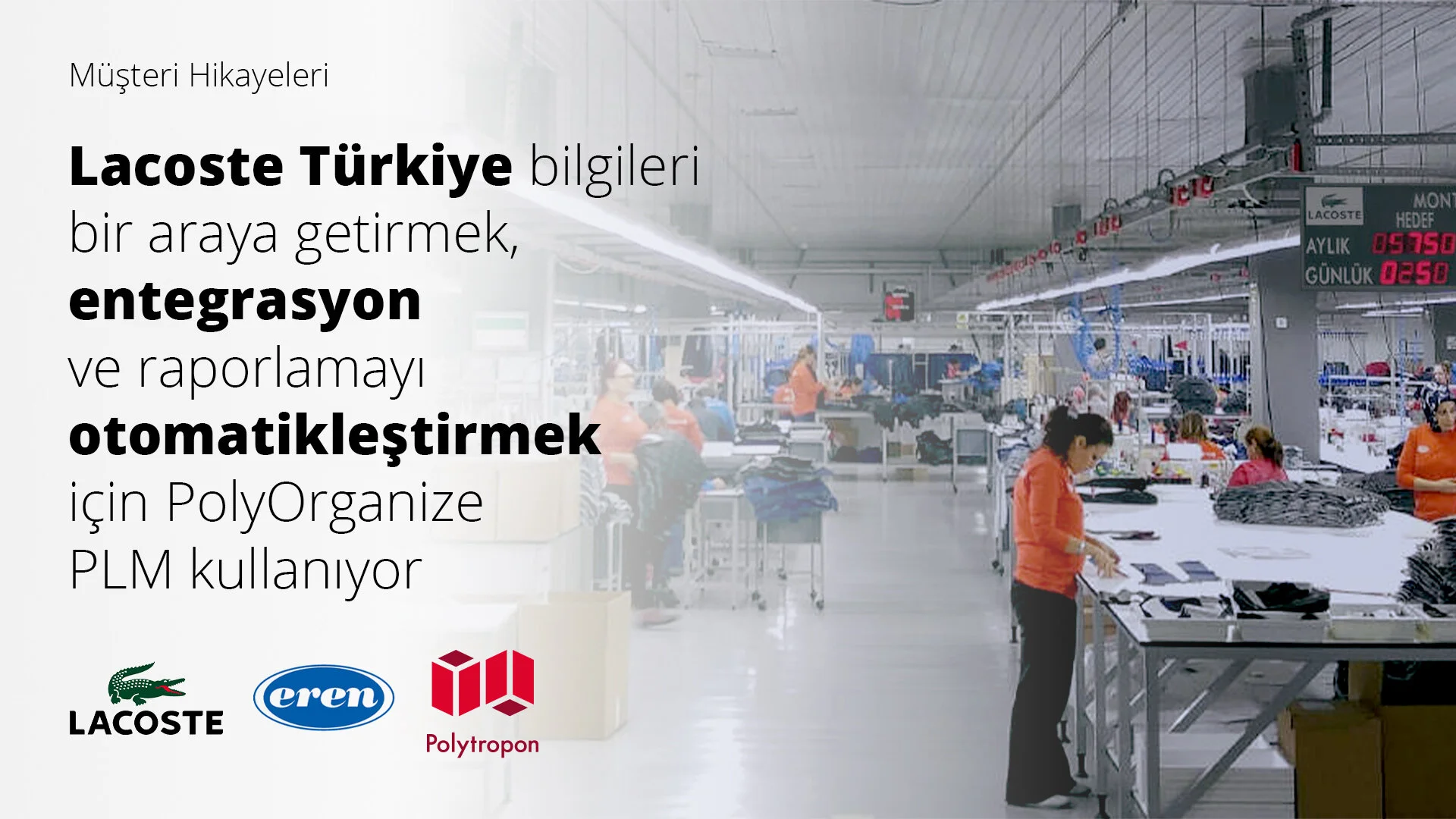 Lacoste Türkiye bilgileri bir araya getirmek, entegrasyon ve raporlamayı otomatikleştirmek için PolyOrganize PLM kullanıyor