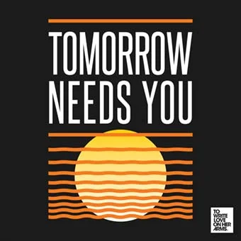 tomorrow needs me. and it needs you too. 