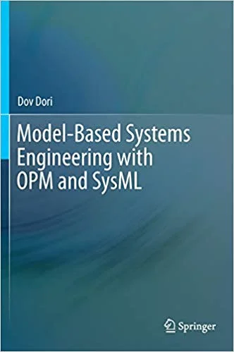 Book Review: Model-Based Systems Engineering with OPM and SysML