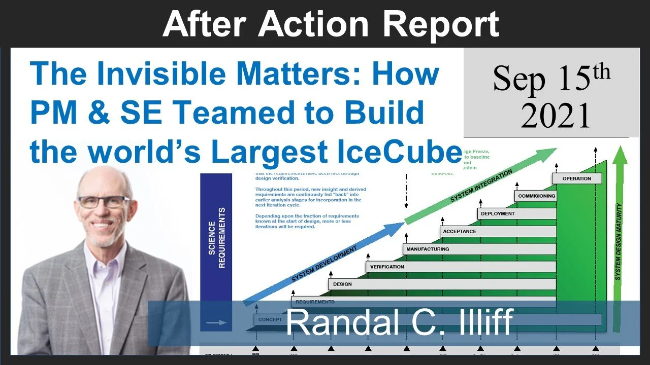 2021-09-15: The Invisible Matters: How PM and SE Teamed to Build the world’s Largest IceCube (Illiff)