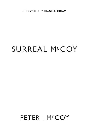 Surreal McCoy by Peter McCoy (Foreword by Franc Roddam)