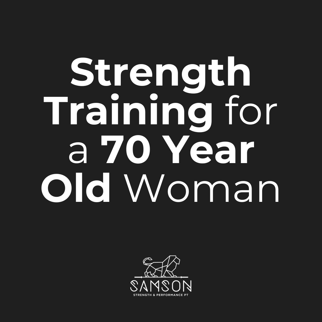 Strength Training for a 70 Year Old Woman