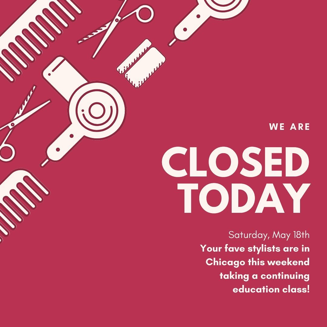 Hi! Honeybee and Hive Collective is closed today (Sat. May 18th) so your stylists can attend a class in Chicago. See you during our regular hours next week! ❤️☺️
