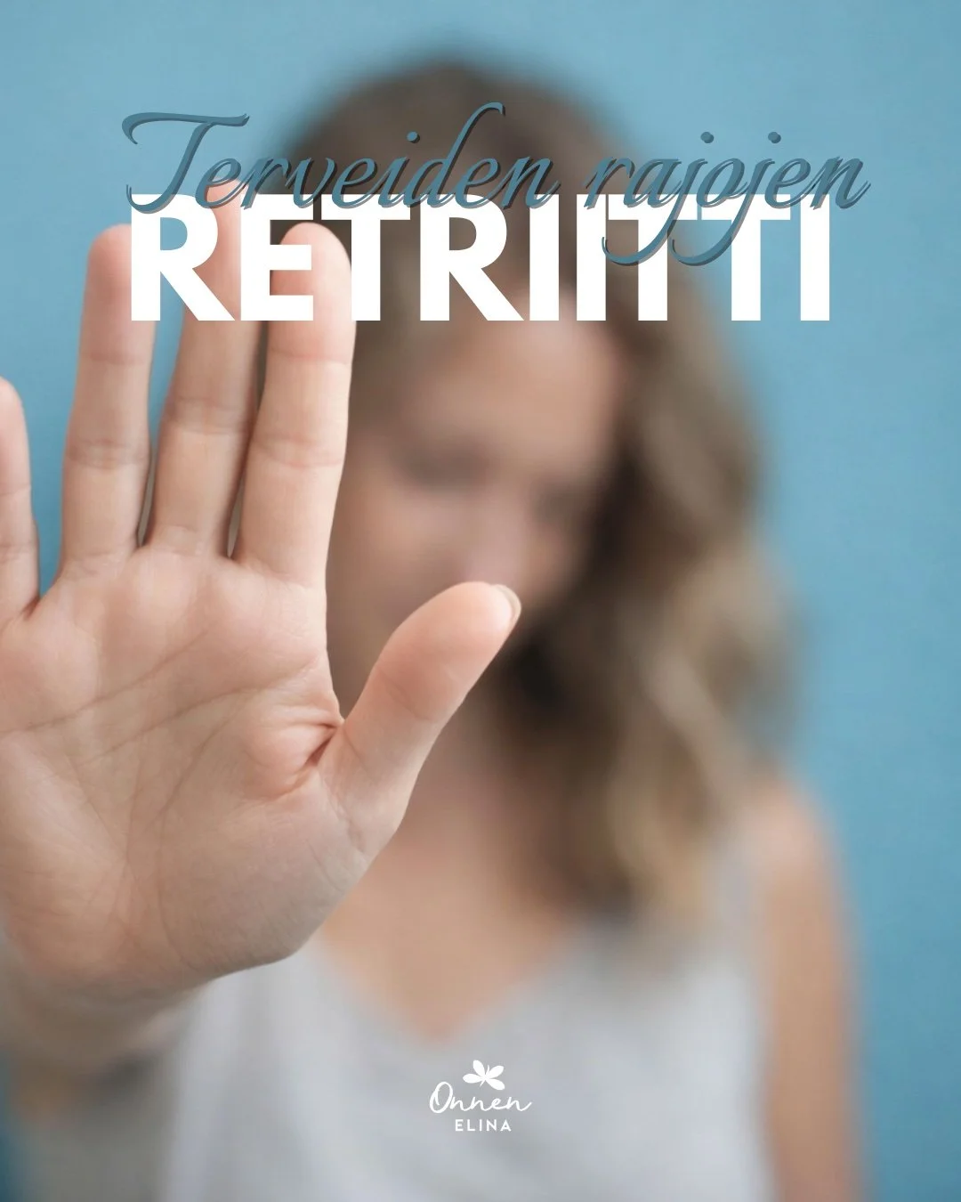 Terveiden rajojen retriitti / Elina Raaska 