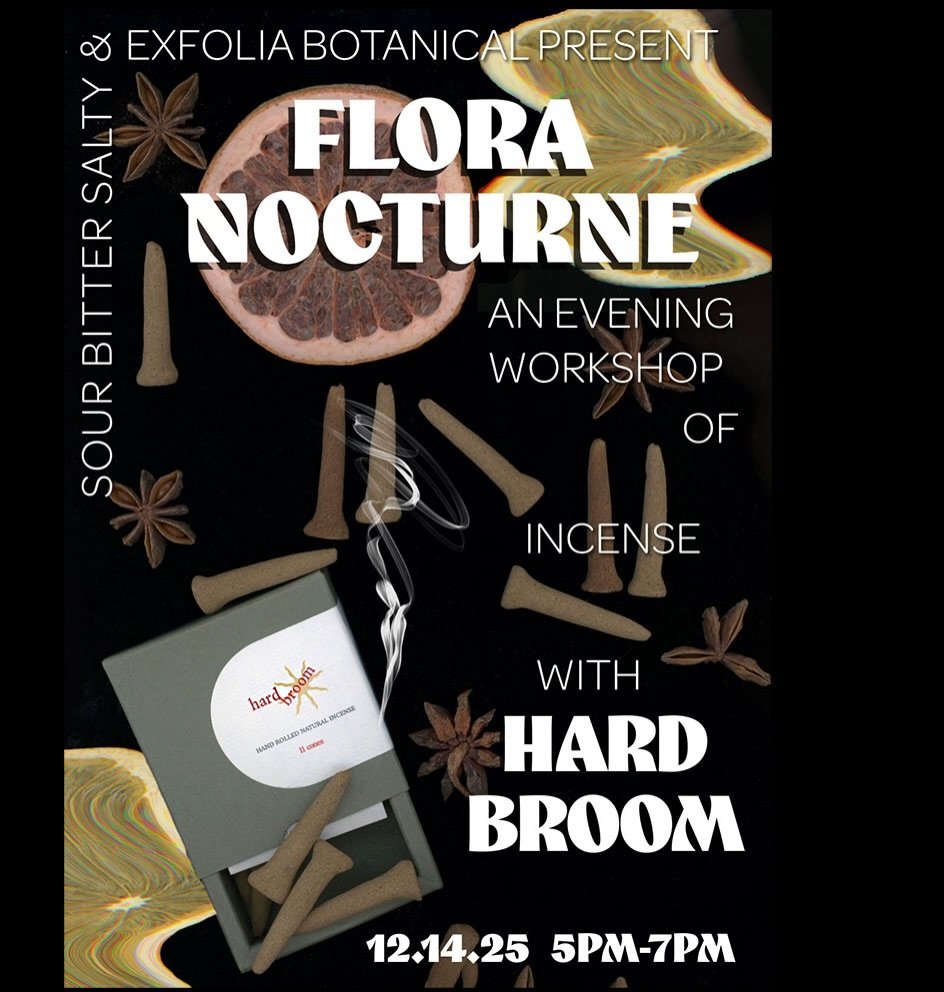 SUNDAY, DECEMBER 14, 2025//5PM-7PM
at EXFOLIA BOTANICAL
LIMITED SEATS-LINK IN BIO! 
🌲🍊🌲🍊🌲🍊🌲🍊🌲🍊🌲🍊🌲🍊
Join us at Exfolia Botanical for FLORA NOCTURNE, an evening workshop series brought to you by Exfolia Botanical and Sour Bitter Salty wit