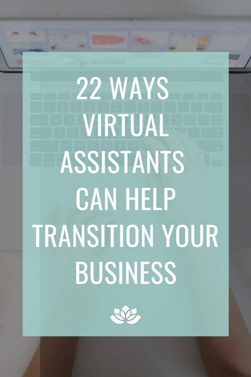 22 Ways Virtual Assistants Can Help Transition Your Business — Jackie ...