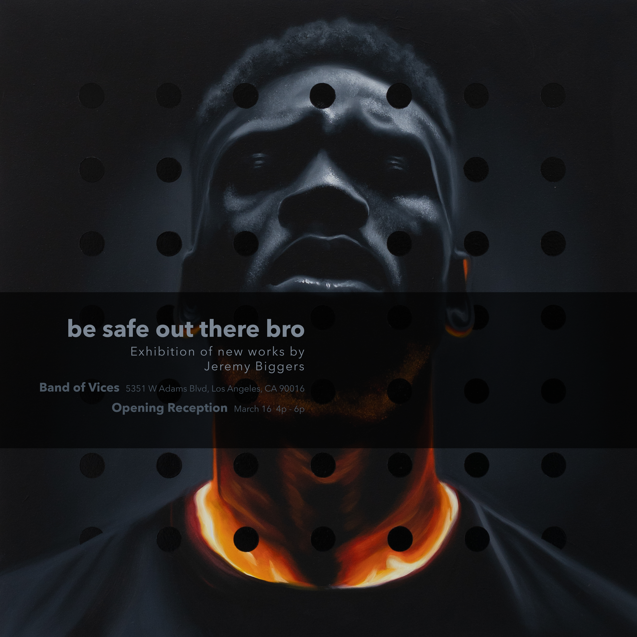 "be safe out there bro" Solo Exhibition at Band of Vices, Los Angeles, CA
