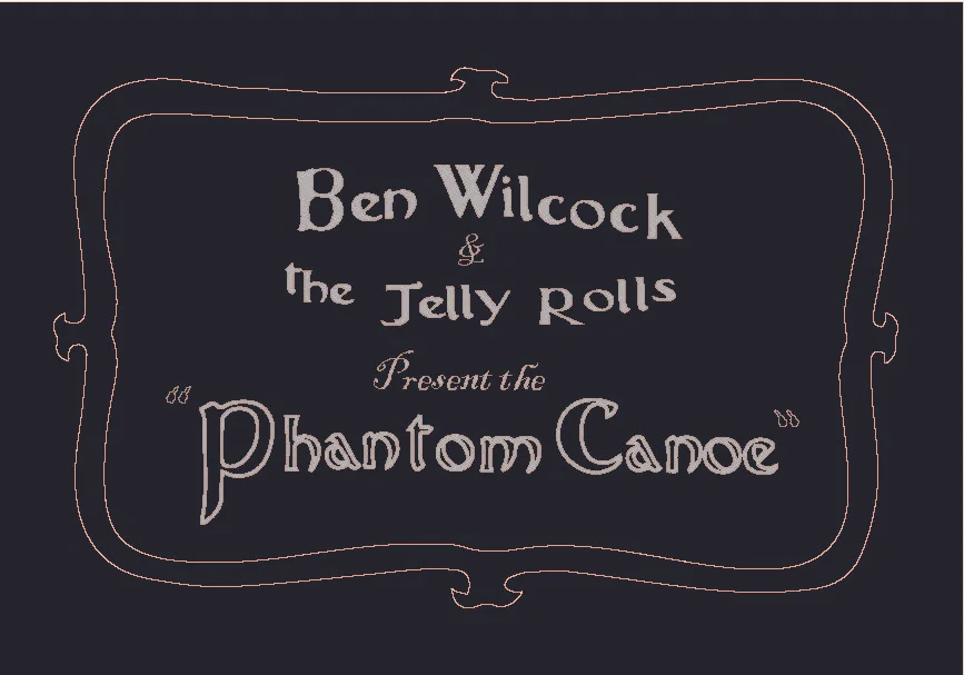 Design work for Ben Wilcock & the Jelly Rolls "Phantom Canoe"