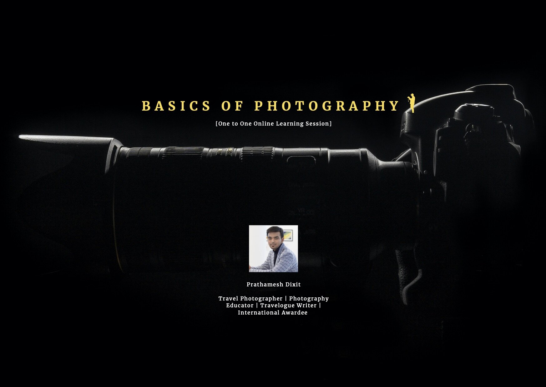 Basics of Photography workshop by Prathamesh Dixit Travel Photographer