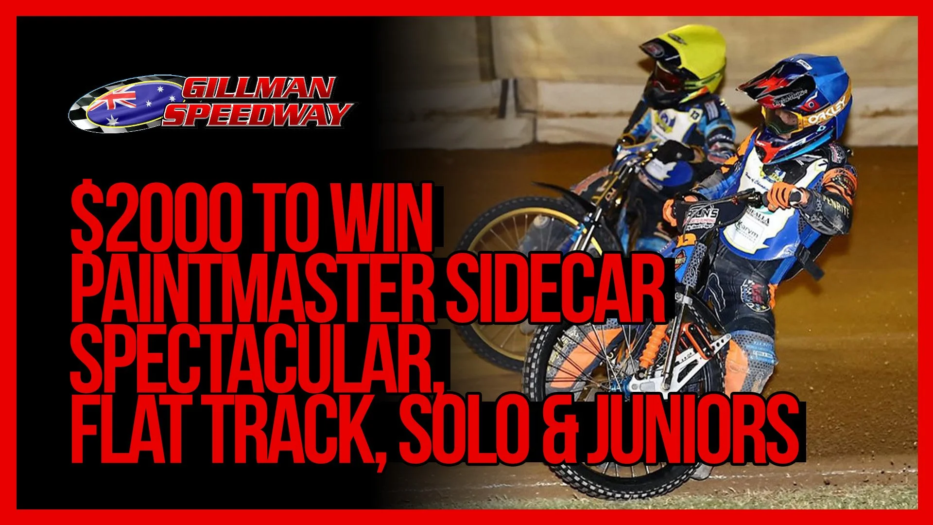 $2000 to Win Paintmaster Sidecar Spectacular, Flat Track, Solo &amp; Juniors