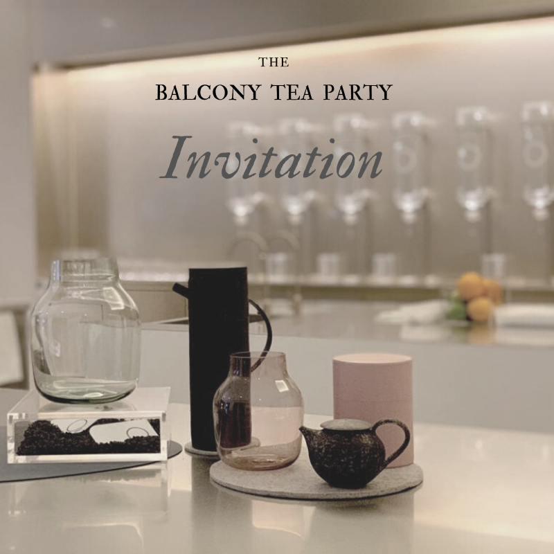 ▎陽台茶席 Balcony Tea Party 限定邀請