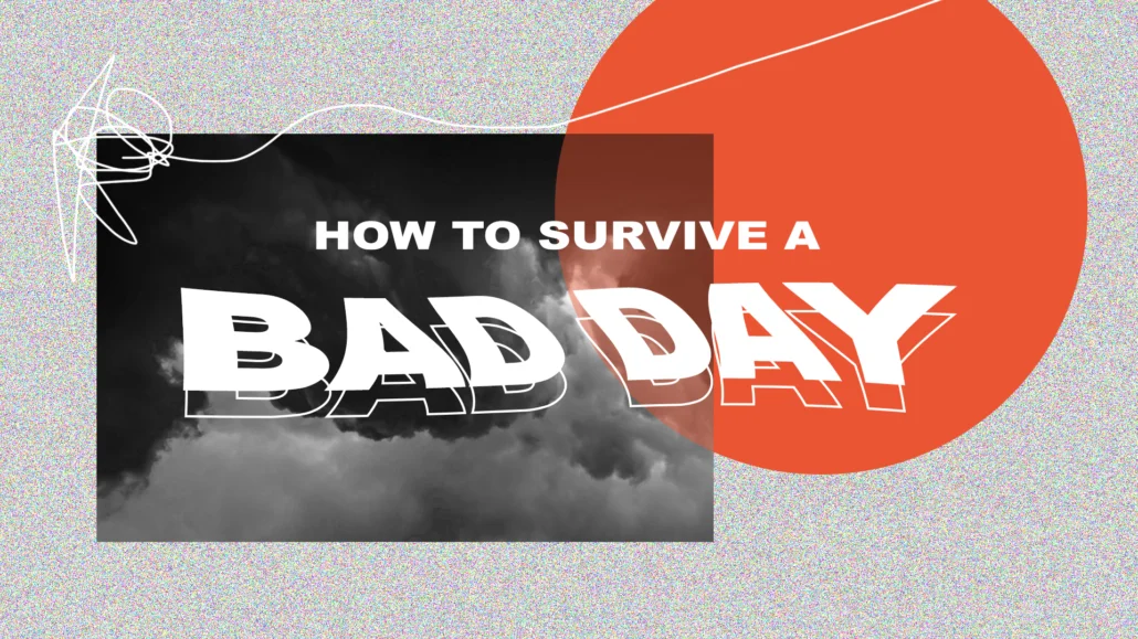 HowToSurviveABadDay-1030x579.jpg