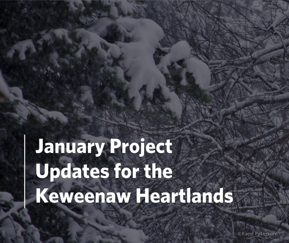1/17/24 | January Keweenaw Heartlands Updates
