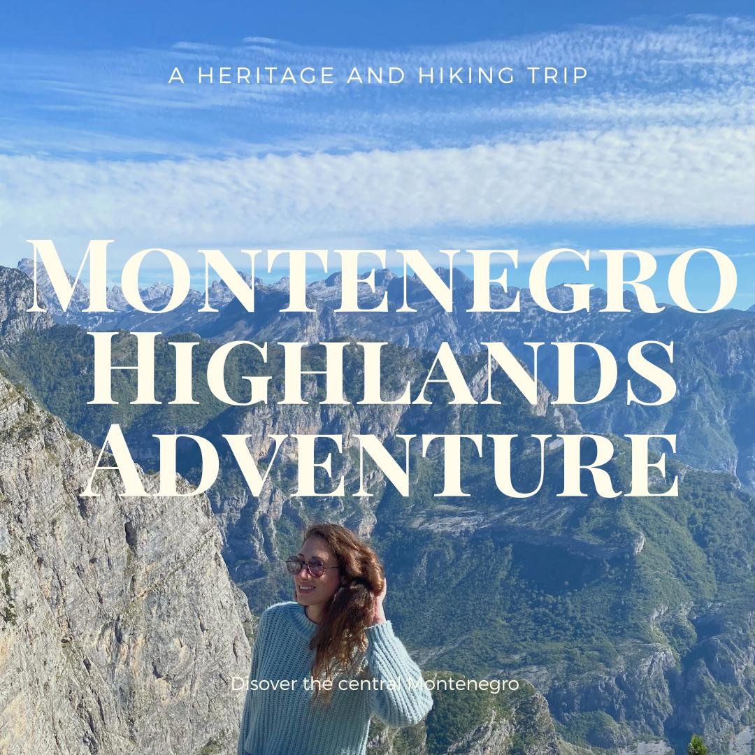 Montenegro Highlands Adventure: Hiking, History, and Culinary Delights