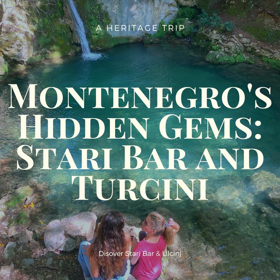 Explore Montenegro's Hidden Gems: Stari Bar and Turcini Waterfall