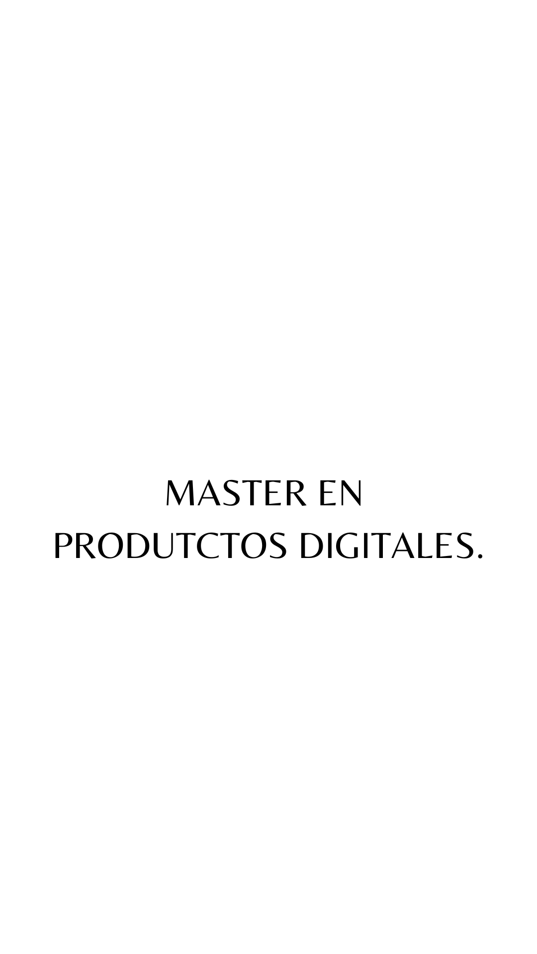 MASTER EN PRODUCTOS DIGITALES