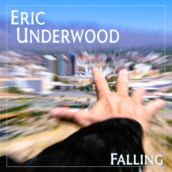 Eric Underwood Band "Falling" Album Release Show