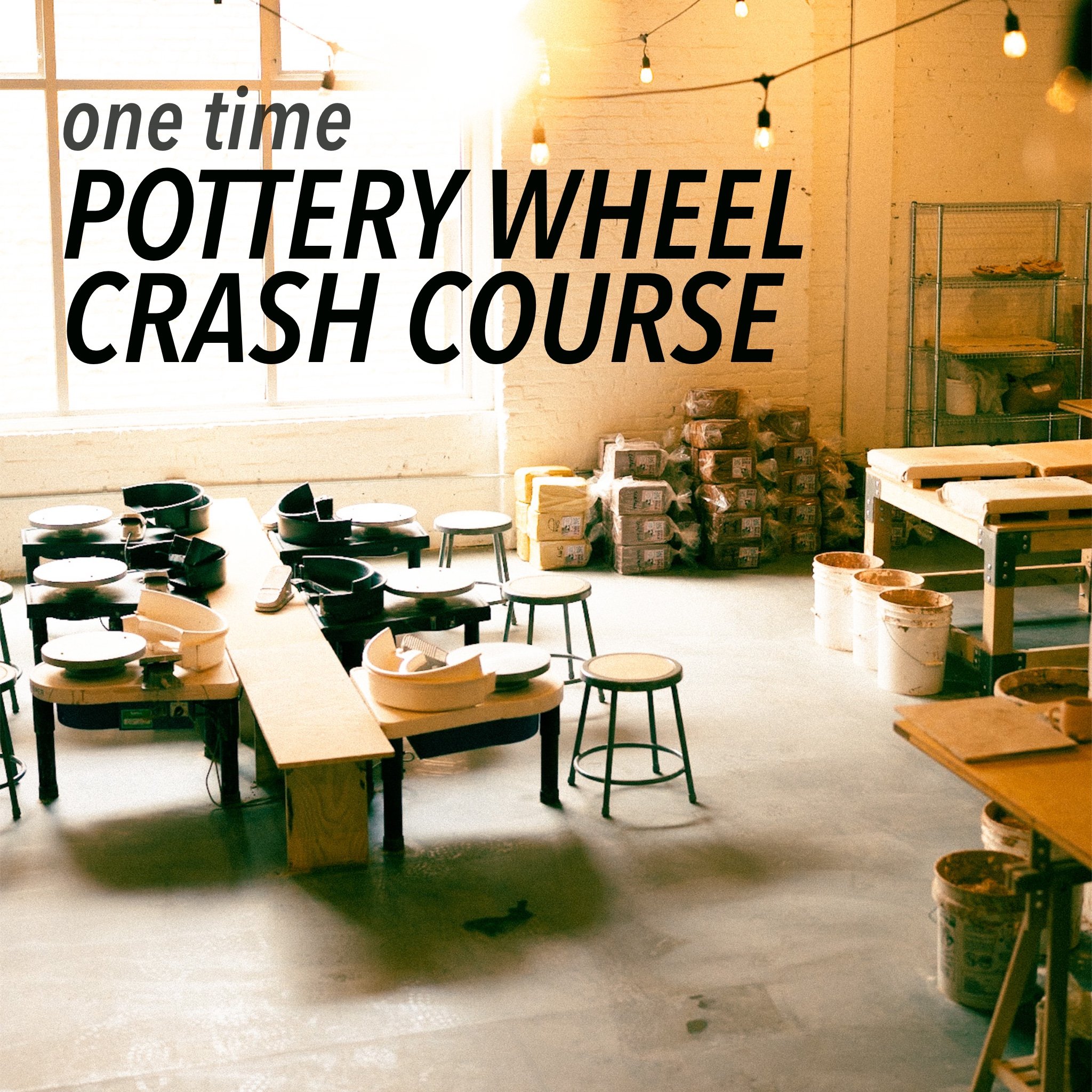 Pottery wheel crash course - Friday 7/31