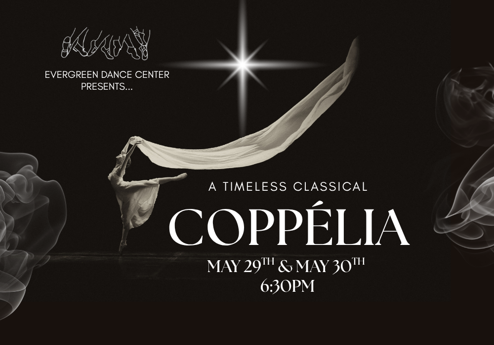 Evergreen Dance Center: Coppelia on Friday, May 29th &amp; Saturday, May 30th