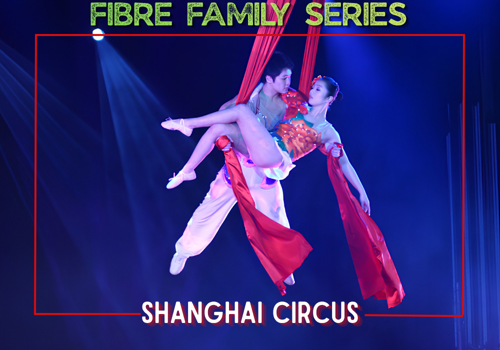 Fibre Family Series: Grand Shanghai Circus