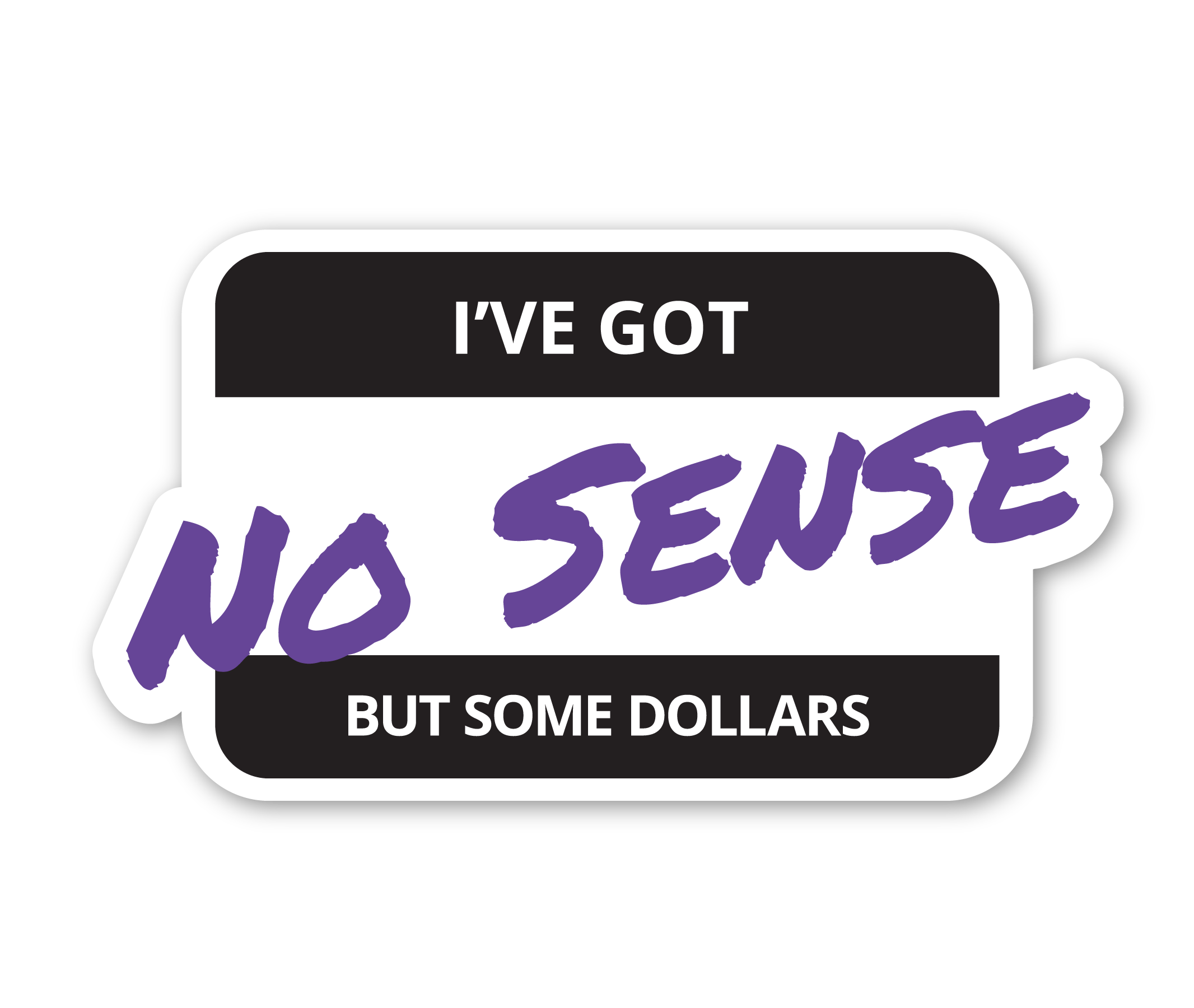 No-Sense-But-Some-Dollars---Sticker---v2.png