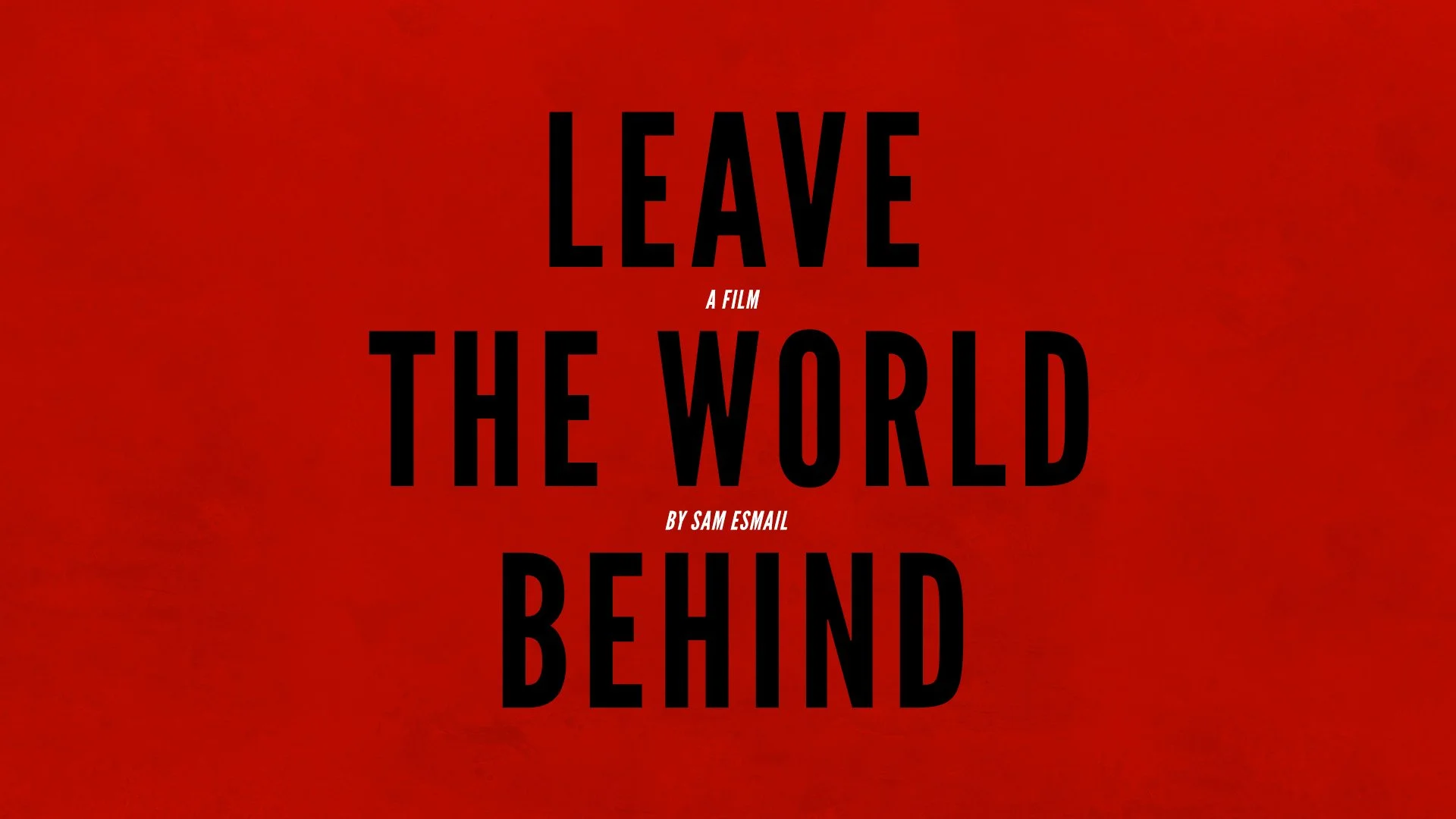 LeaveTheWorldBehind_Thumbnail_01.jpg
