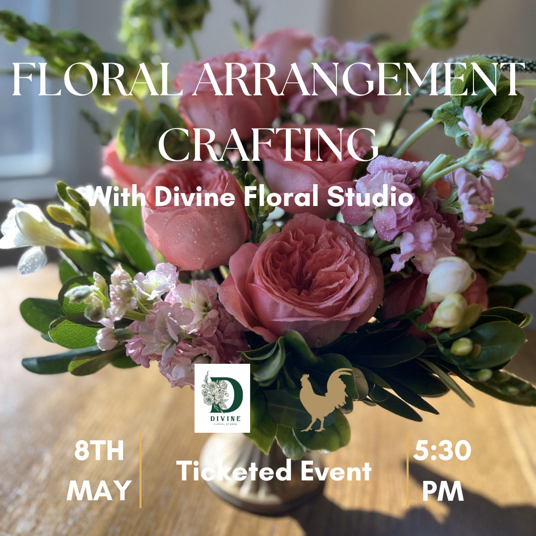 Ticketed Event - Floral Arrangement Crafting Class with Divine Floral Studio