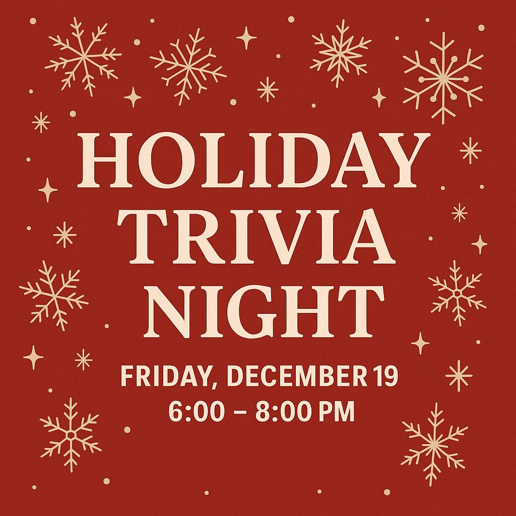 Holiday Trivia Night — Friday, December 19 | 6–8 PM