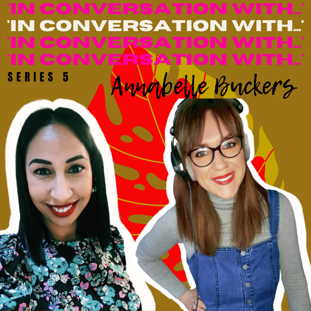 In Conversation With...Annabelle Buckland. Social Media + Podcasting