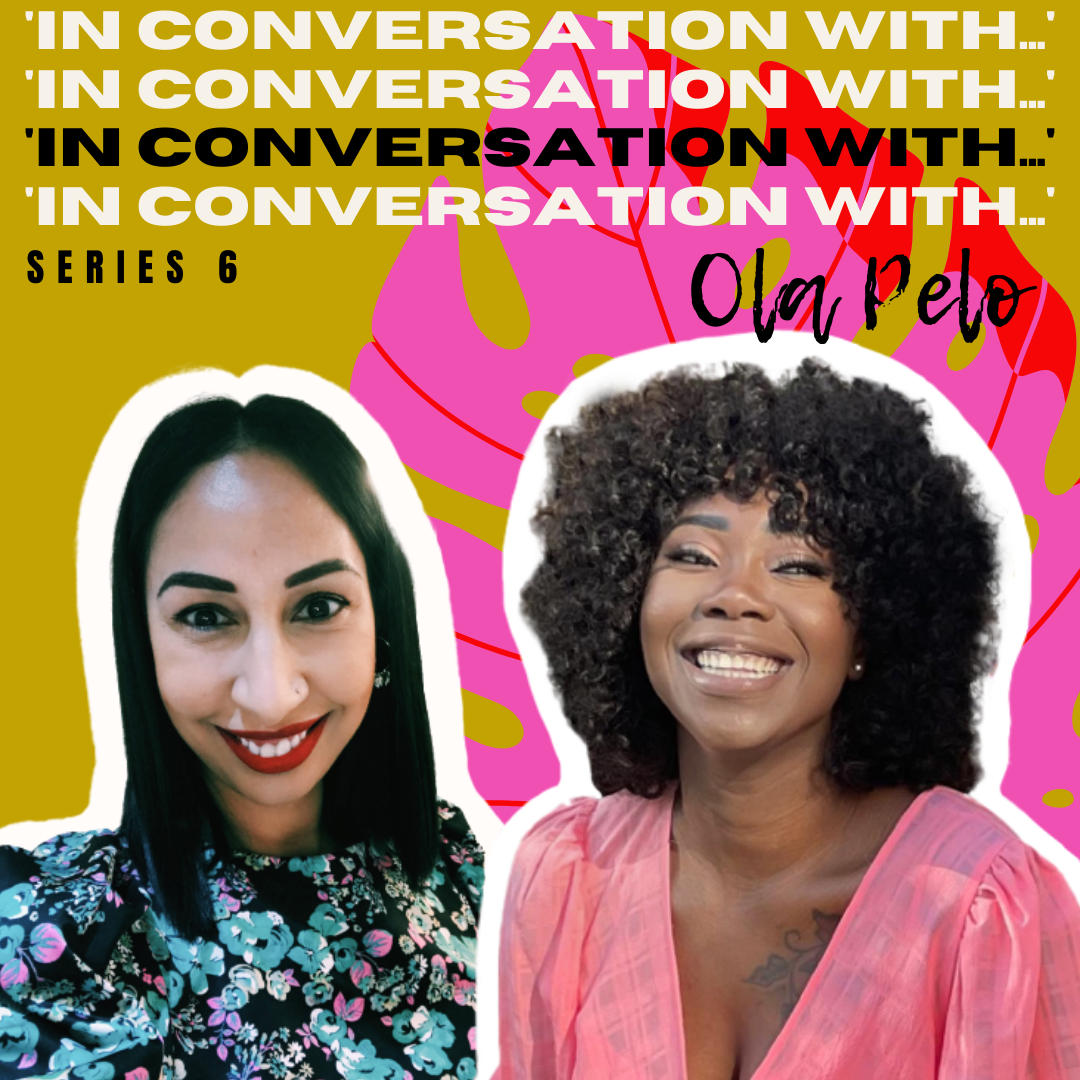 In Conversation With...Ola Pelo