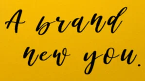 Brand New You?