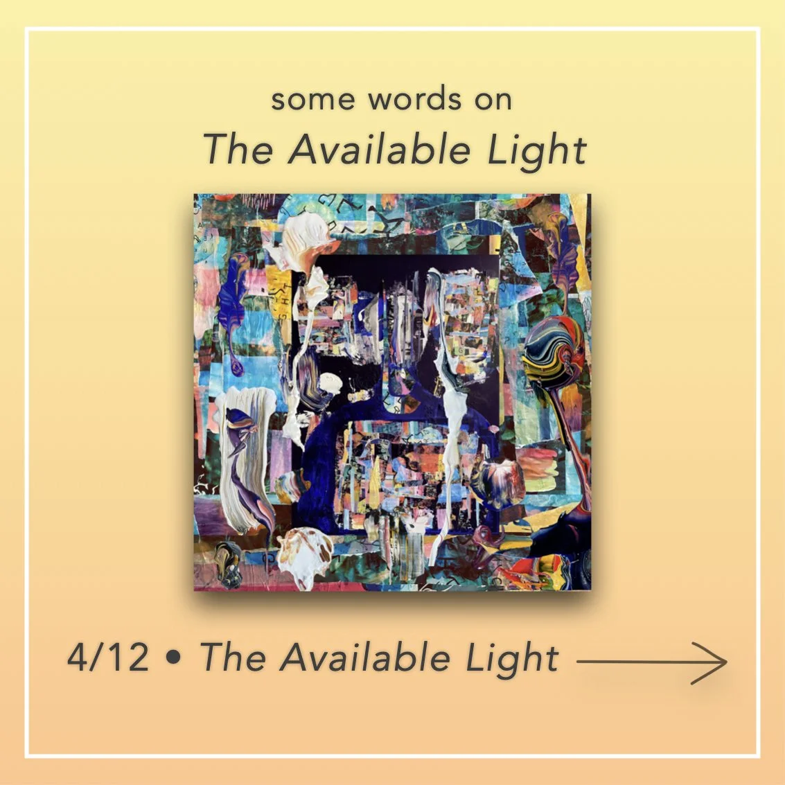 Some words on The Available Light - 4/12 • The Available Light