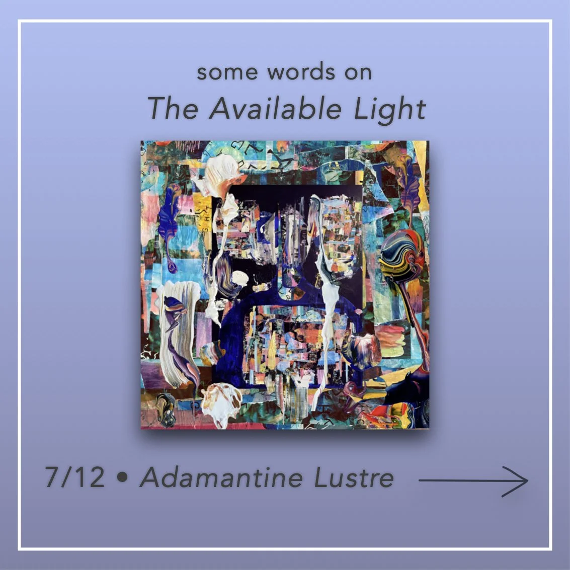 Some words on The Available Light - 7/12 • Adamantine Lustre